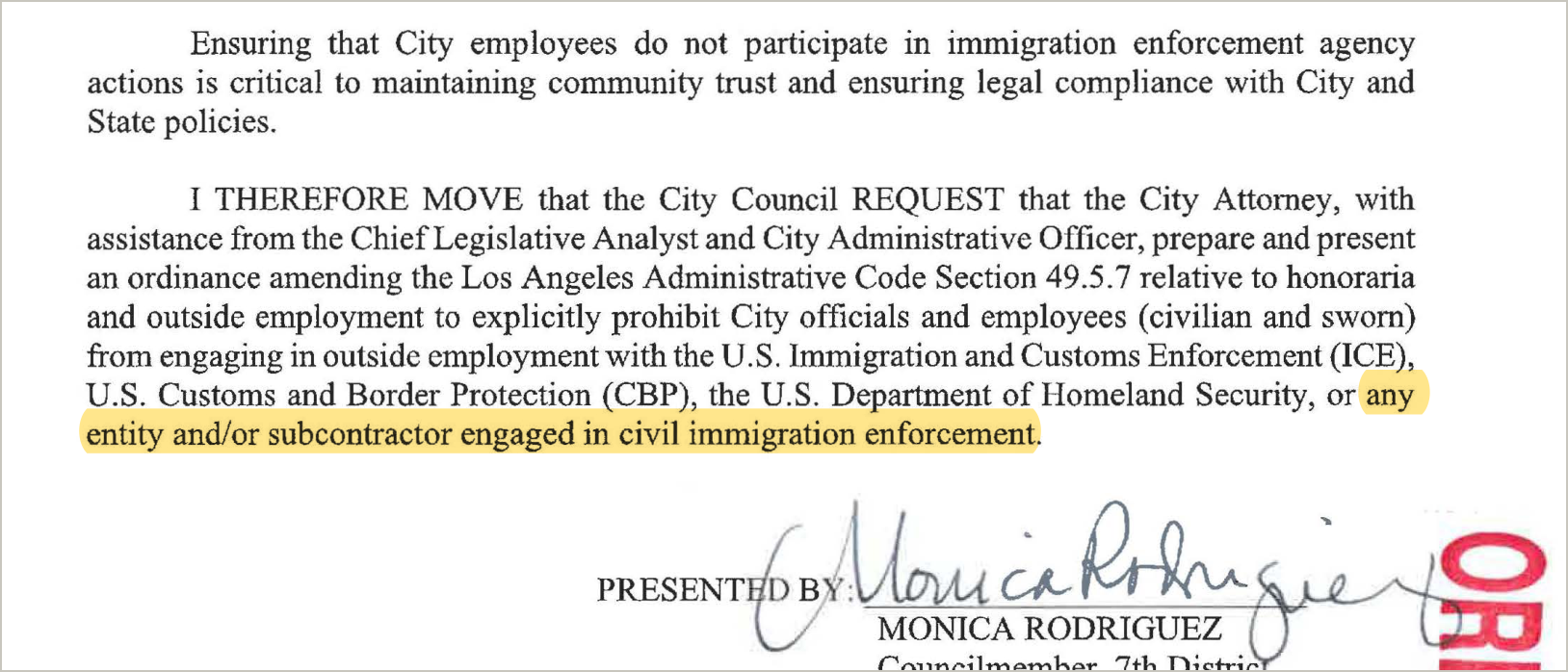 The final paragraph of Monica Rodriguez's motion, moving that the council ask the city attorney to prepare an ordinance prohibiting city officials and employees from outside employment with ICE, CBP, the Department of Homeland Security, "or any entity and/or subcontractor engaged in civil immigration enforcement," with that phrase highlighted, above her signature.