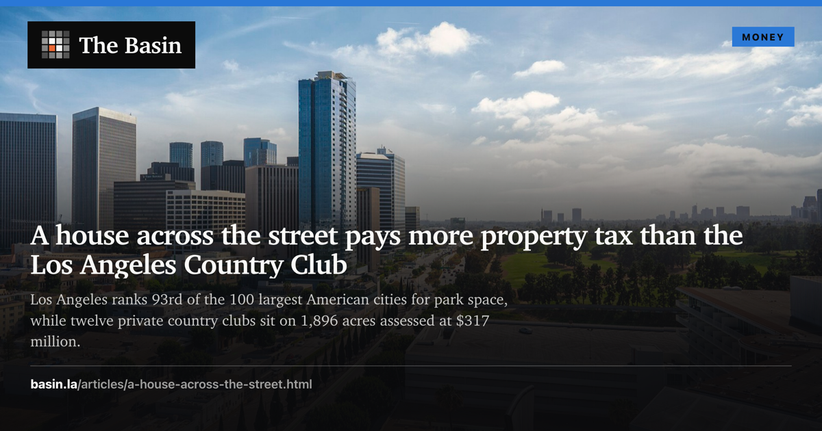 A house across the street pays more property tax than the Los Angeles Country Club